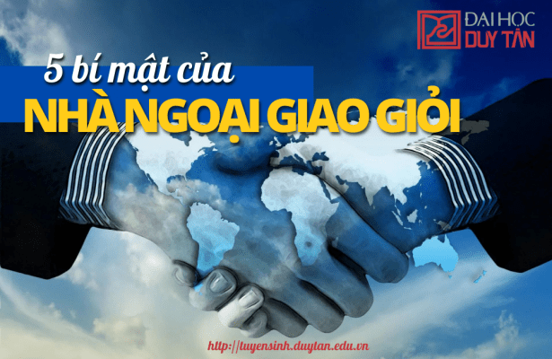 5 bí mật của một nhà ngoại giao giỏi